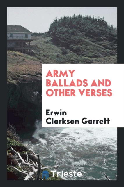 Army Ballads, and Other Verses, Paperback Book
