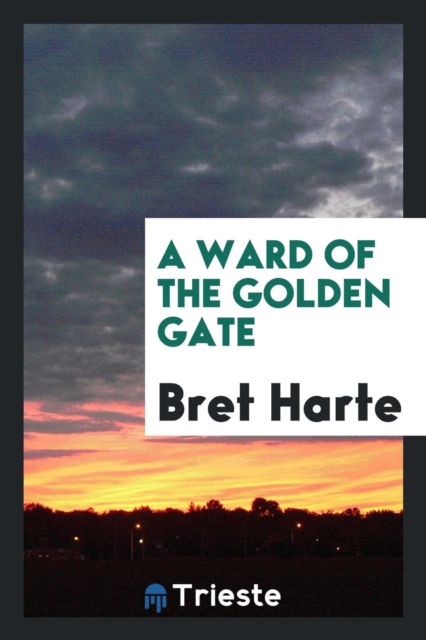 A Ward of the Golden Gate, Paperback Book