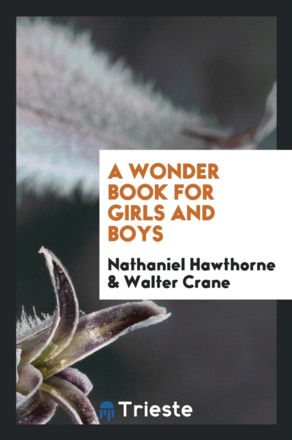 A Wonder Book for Girls and Boys, Paperback Book