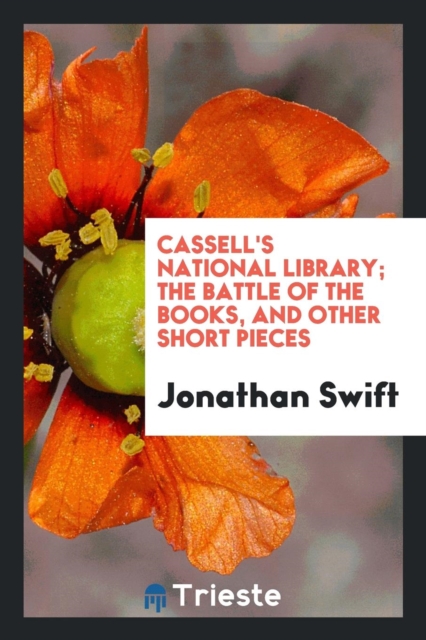 Cassell's National Library; The Battle of the Books, and Other Short Pieces, Paperback Book