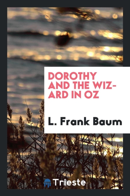 Dorothy and the Wizard in Oz, Paperback Book
