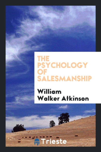 The Psychology of Salesmanship, Paperback Book