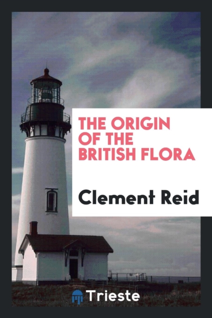 The Origin of the British Flora, Paperback Book
