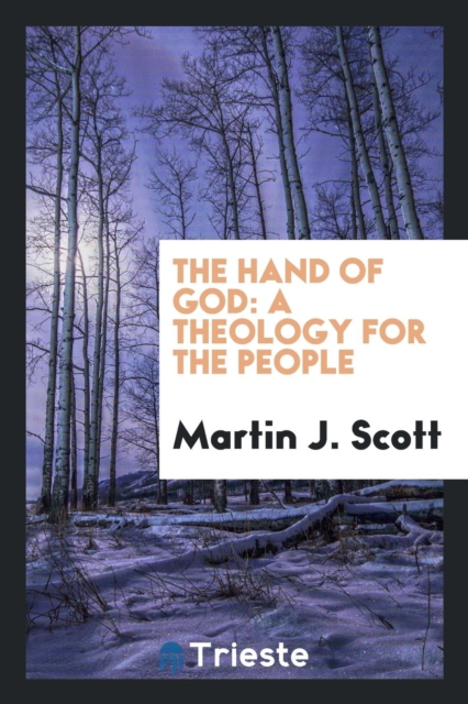 The Hand of God : A Theology for the People, Paperback Book