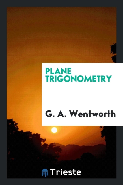 Plane Trigonometry, Paperback Book