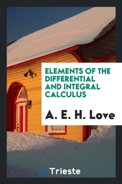 Elements of the Differential and Integral Calculus, Paperback Book