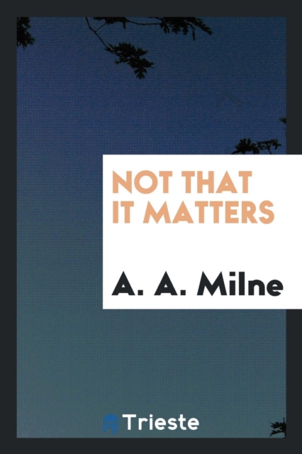 Not That It Matters, Paperback / softback Book