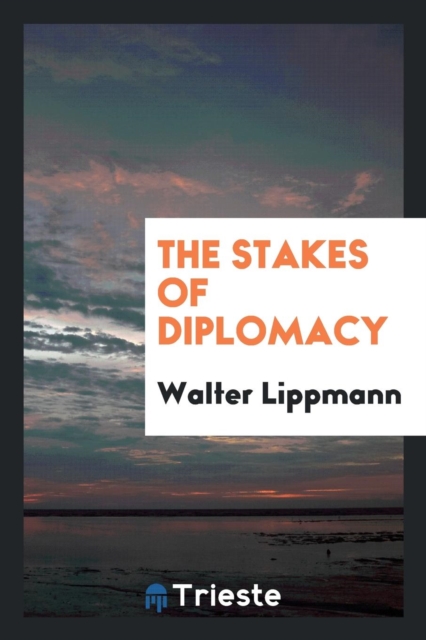 The Stakes of Diplomacy, Paperback Book