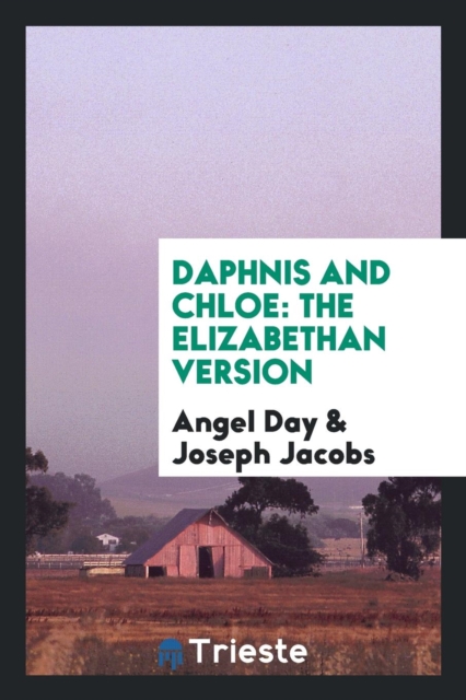 Daphnis and Chloe : The Elizabethan Version, Paperback / softback Book