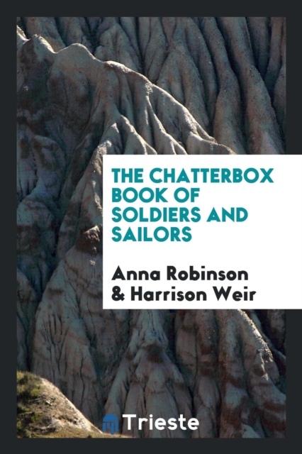 The Chatterbox Book of Soldiers and Sailors, Paperback Book