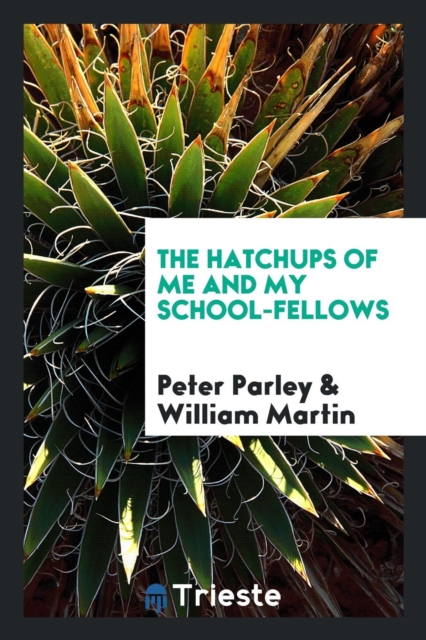 The Hatchups of Me and My School-Fellows, Paperback Book