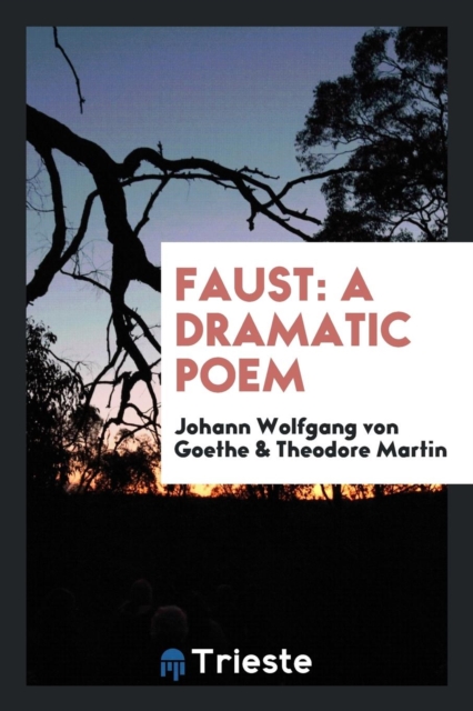 Faust : A Dramatic Poem, Paperback Book