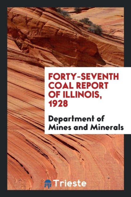 Forty-Seventh Coal Report of Illinois, 1928, Paperback Book