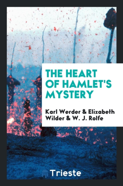 The Heart of Hamlet's Mystery, Paperback Book