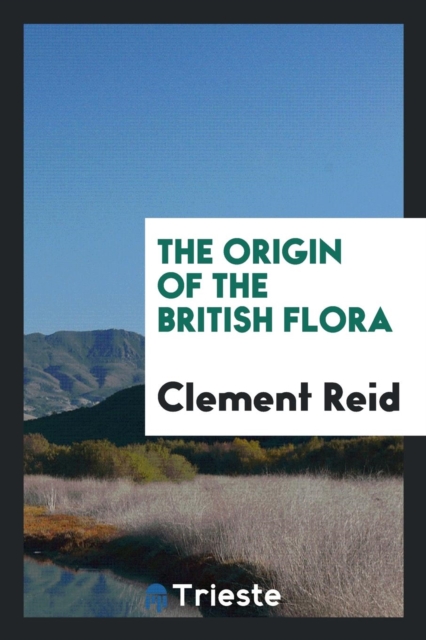 The Origin of the British Flora, Paperback Book