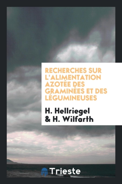 Recherches Sur l'Alimentation Azot e Des Gramin es Et Des L gumineuses, Paperback Book