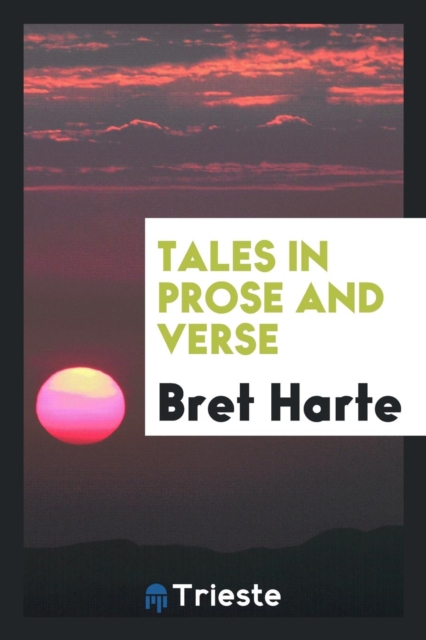 Tales in Prose and Verse, Paperback Book