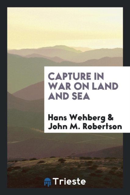Capture in War on Land and Sea, Paperback Book
