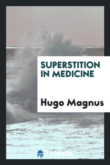 Superstition in Medicine, Paperback Book