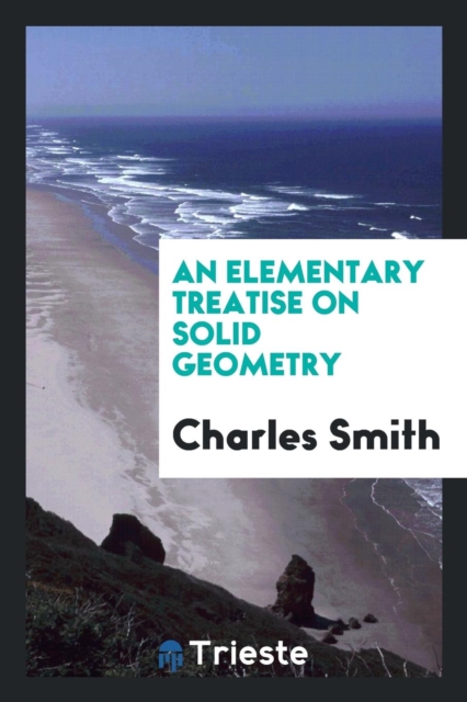 An Elementary Treatise on Solid Geometry, Paperback Book