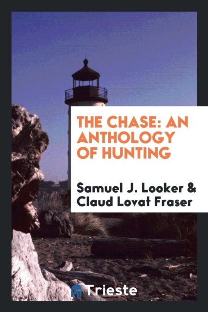 The Chase : An Anthology of Hunting, Paperback Book