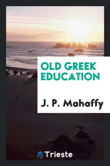 Old Greek Education, Paperback Book
