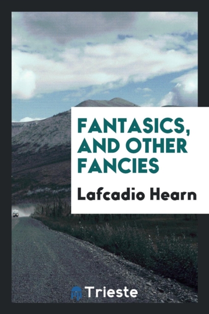 Fantasics, and Other Fancies, Paperback Book