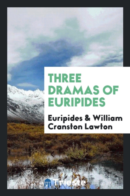 Three Dramas of Euripides, Paperback Book