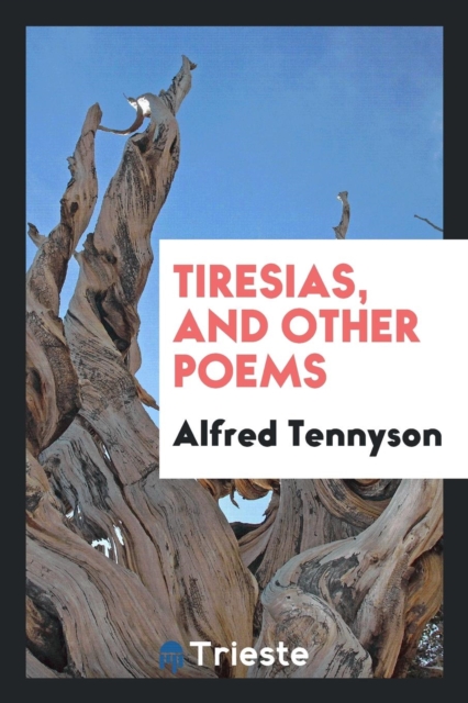Tiresias, and Other Poems, Paperback Book