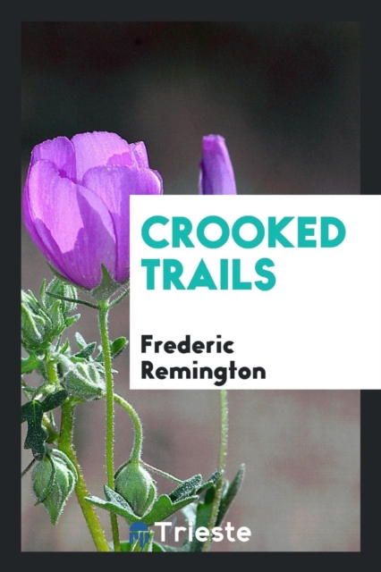 Crooked Trails, Paperback Book