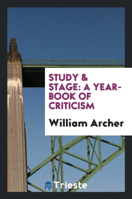 Study & Stage : A Year-Book of Criticism, Paperback Book