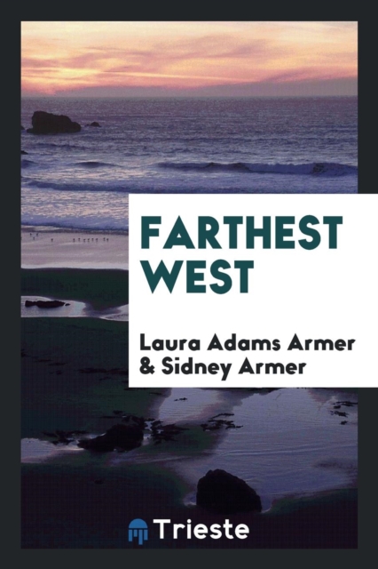 Farthest West, Paperback Book