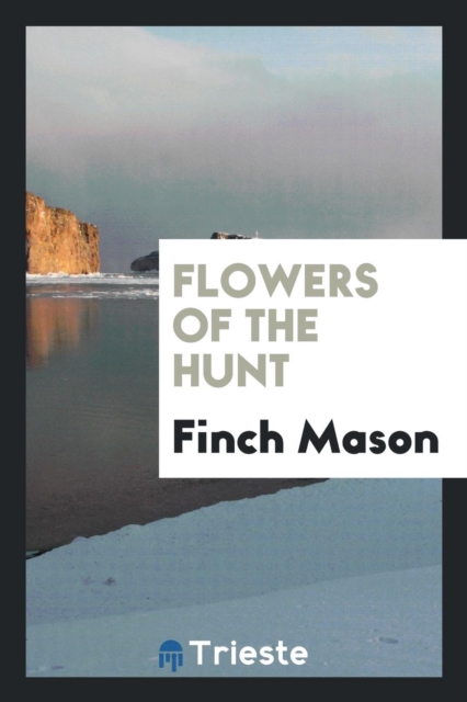 Flowers of the Hunt, Paperback Book