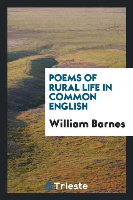 Poems of Rural Life in Common English, Paperback Book