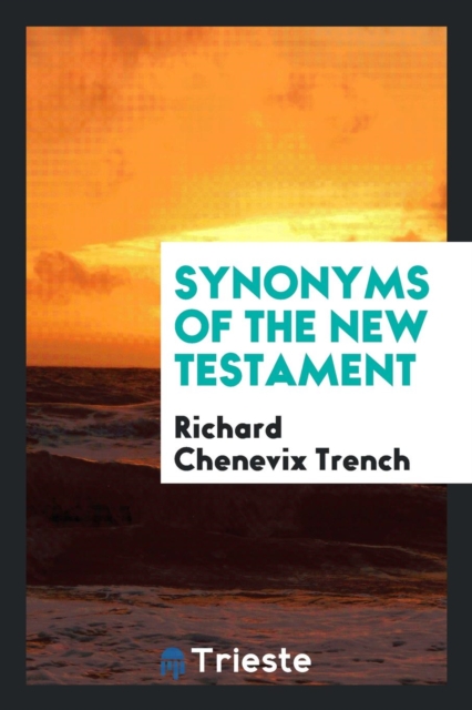 Synonyms of the New Testament, Paperback Book