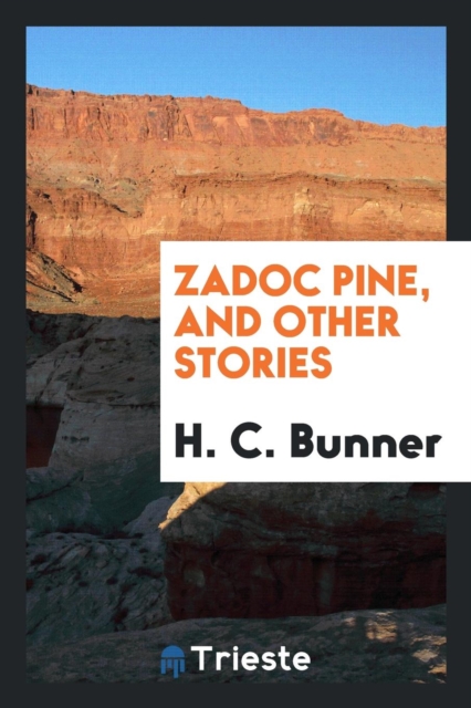 Zadoc Pine, and Other Stories, Paperback Book