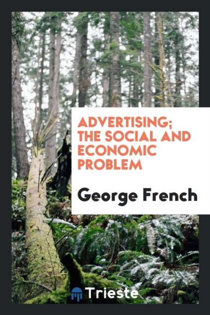 Advertising; The Social and Economic Problem, Paperback Book