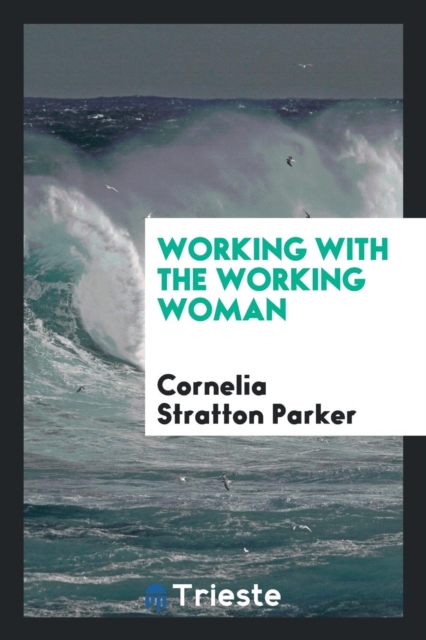 Working with the Working Woman, Paperback Book