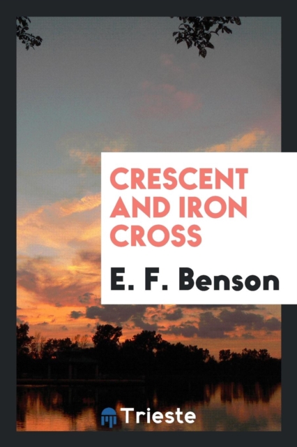 Crescent and Iron Cross, Paperback Book
