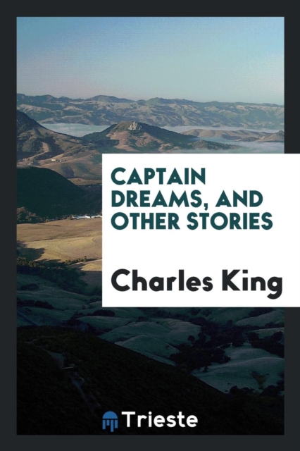 Captain Dreams, and Other Stories, Paperback Book