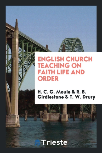 English Church Teaching on Faith Life and Order, Paperback Book