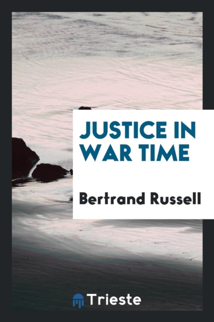 Justice in War Time, Paperback Book