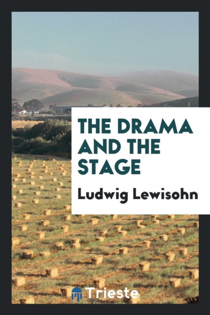 The Drama and the Stage, Paperback Book