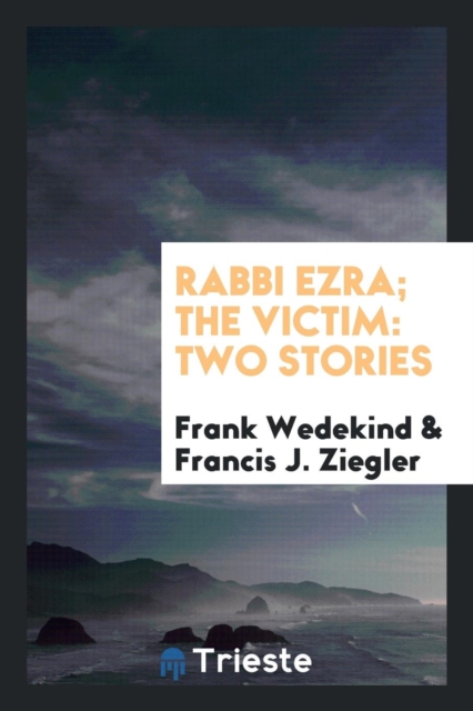 Rabbi Ezra; The Victim : Two Stories, Paperback Book
