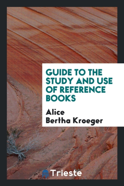 Guide to the Study and Use of Reference Books, Paperback Book
