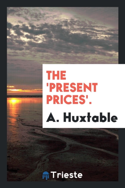 The 'present Prices'., Paperback Book