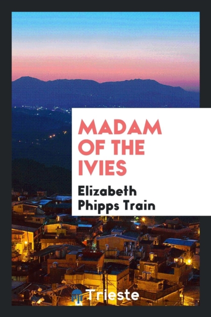 Madam of the Ivies, Paperback Book