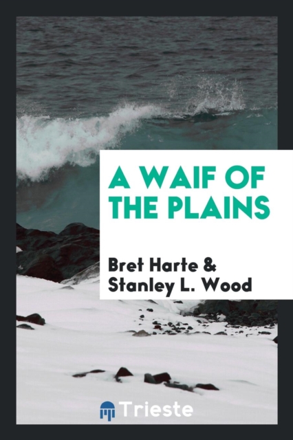 A Waif of the Plains, Paperback Book