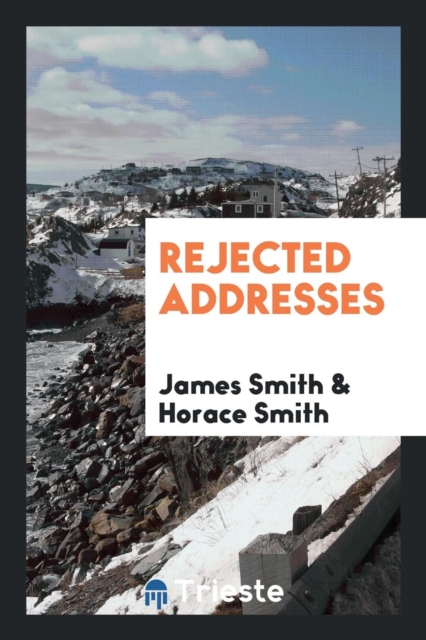 Rejected Addresses, Paperback Book