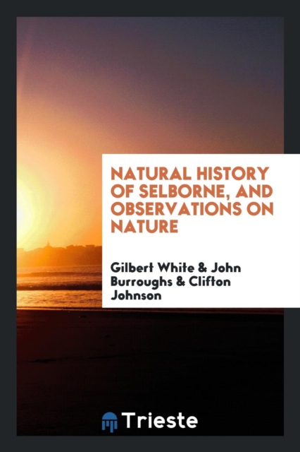 Natural History of Selborne, and Observations on Nature, Paperback Book